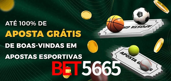 Bet5665 Ate 100% de Aposta Gratis